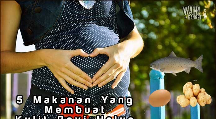 5 Makanan Yang Membuat Kulit Bayi Halus Dan Putih 