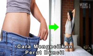 Cara Mengecilkan Perut Buncit Dengan Cepat Dan Mudah