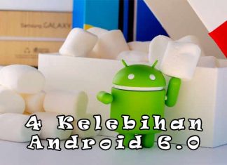 4 Kelebihan Android Marshmallow Dibandingkan Dengan Versi Lainnya