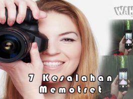 7 Kesalahan Fatal Dalam Teknik Memotret Dengan Gadget