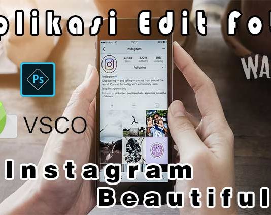 8 Aplikasi Edit Foto Untuk Mempercantik Galeri Instagram