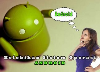 8 Kelebihan Android Dibanding Sistem Operasi Lain Yang Jarang Diketahui