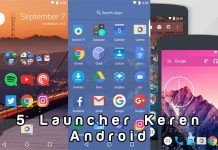 5 Launcher Android Yang Membuat Smartphone Jadi Keren
