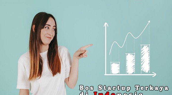 4 Bos Startup Terkaya Di Indonesia Dan Pemilik Bisnis Teknologi