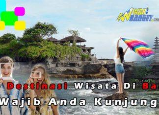 Ini Dia, 4 Destinasi Wisata Di Bali Yang Wajib Anda Dikunjungi