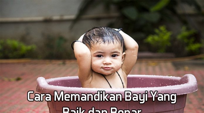 Cara Memandikan Bayi Yang Baik Dan Benar