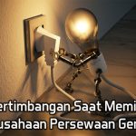 Pertimbangan Saat Mencari Perusahaan Persewaan Genset