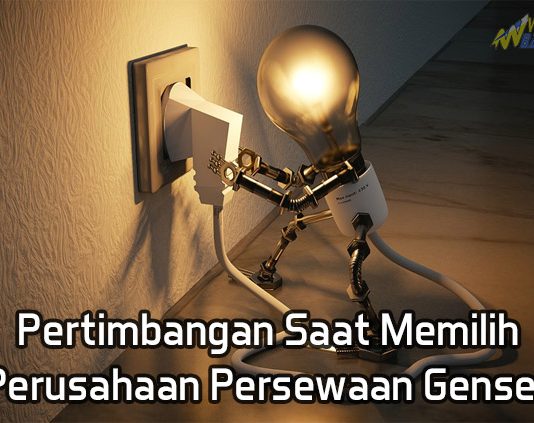 Pertimbangan Saat Mencari Perusahaan Persewaan Genset