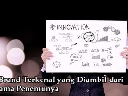 5 Brand Terkenal Yang Diambil Dari Nama Penemunya Wahbanget