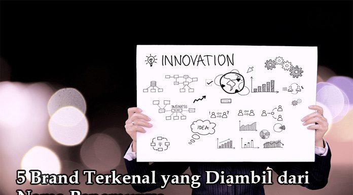 5 Brand Terkenal Yang Diambil Dari Nama Penemunya Wahbanget