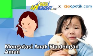 Cara Mengatasi Anak Flu Dengan Cara Yang Aman