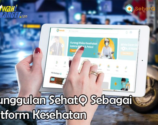 5 Keunggulan Sehatq Sebagai Platform Pengelola Kesehatan Online