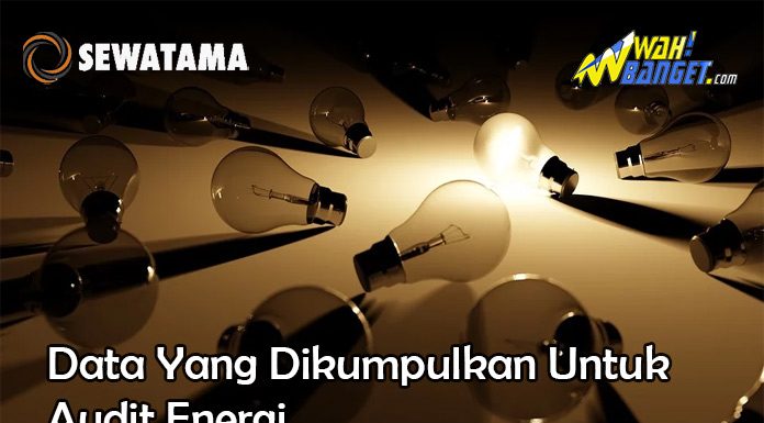 Data Yang Dikumpulkan Untuk Audit Energi