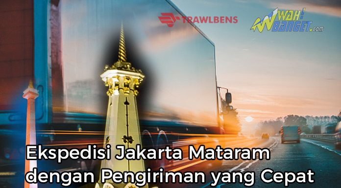 Ekspedisi Jakarta Mataram Dengan Pengiriman Yang Cepat