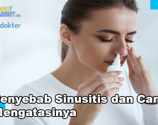Penyebab Sinusitis Dan Cara Mengatasinya